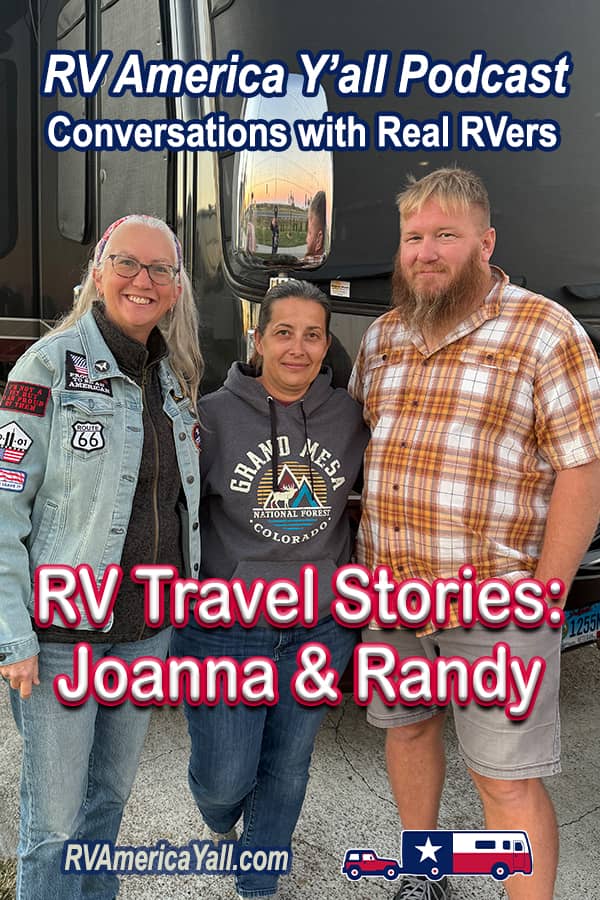RV Travel Stories: Randy and Joanna Pin