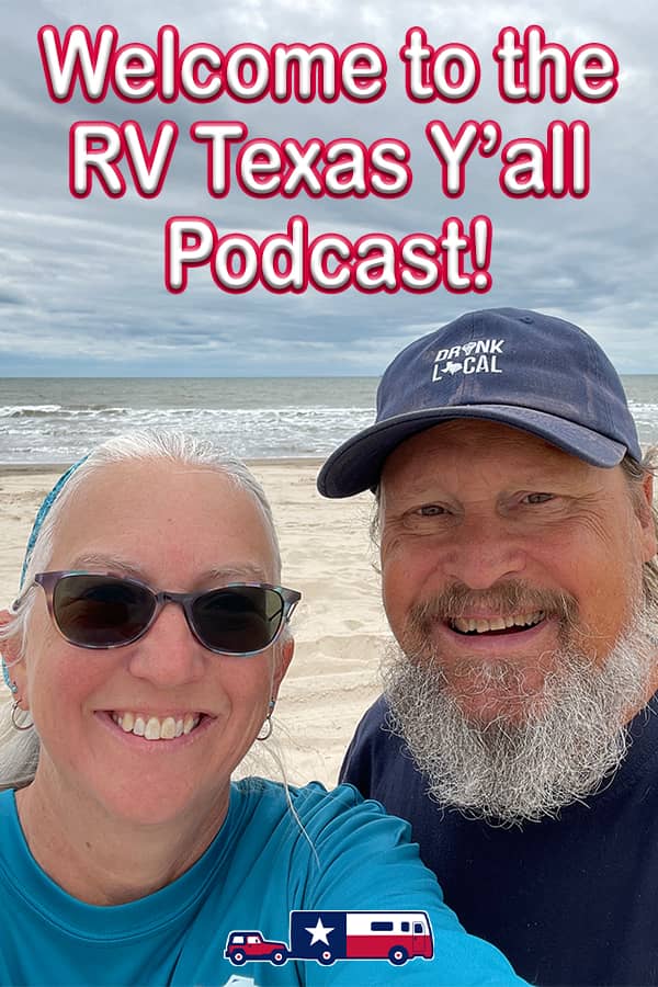 Welcome to the RV Texas Y'all Podcast!