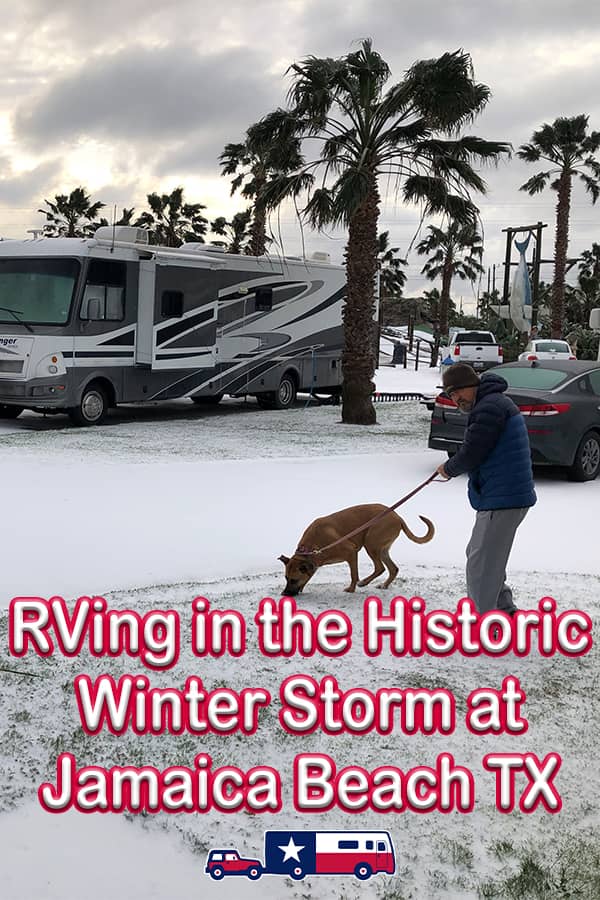 RVing in the Historic Winter Storm at Jamaica Beach RV Resort, Galveston TX